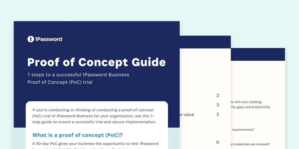 7 steps to successfully preparing, rolling out, and measuring a 1Password Business proof-of-concept (PoC) trial.